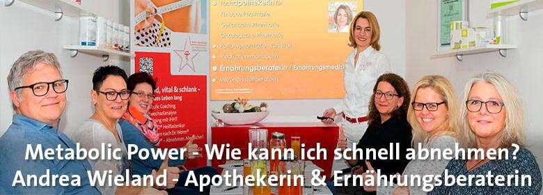 Metabolic Power - schnell abnehmen Andrea Wieland Apothekerin & Ernährungsberaterin Schwebheim